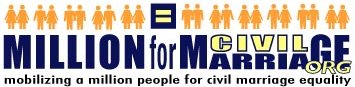 Million for Marriage.org--Mobilizing a million people for civil marriage equality.